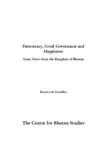 Sociology / Elections / Political corruption / Accountability / Governance / Gross national happiness / Good governance / Liberal democracy / Constitution of Bhutan / Politics / Democracy / Political philosophy