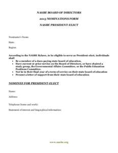 NASBE BOARD OF DIRECTORS 2015 NOMINATIONS FORM NASBE PRESIDENT-ELECT Nominator’s Name: State: