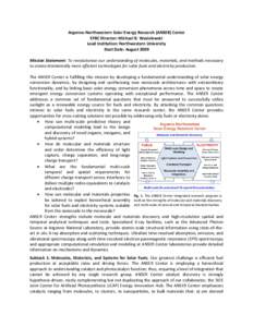 Argonne-Northwestern Solar Energy Research (ANSER) Center EFRC Director: Michael R. Wasielewski Lead Institution: Northwestern University Start Date: August 2009 Mission Statement: To revolutionize our understanding of m