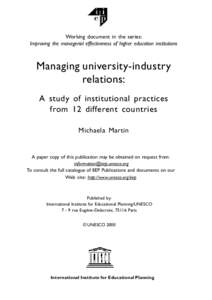 Working document in the series: Improving the managerial effectiveness of higher education institutions Managing university-industry relations: A study of institutional practices