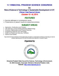 1ST HIMACHAL PRADESH SCIENCE CONGRESS On Role of Science & Technology in Sustainable Development in H.P. (Venue: Hotel Peterhoff, Shimla)  October[removed], 2014