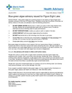 Health Advisory July 30, 2014 Follow AHS_Media on Twitter  Blue-green algae advisory issued for Figure Eight Lake