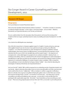 Stu Conger Award in Career Counselling and Career Development, 2011 Recipient: Bill Borgen Biography From Lynne Bezanson’s Award Presentation Speech… Here is how the Canadian Oxford dictionary defines “academic” 