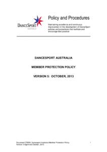 Policy and Procedures Maintaining excellence and continuous improvement in the development of DanceSport policies and procedures that facilitate and encourage best practice