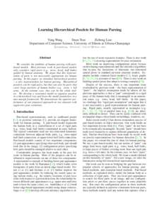 Learning Hierarchical Poselets for Human Parsing Yang Wang Duan Tran Zicheng Liao Department of Computer Science, University of Illinois at Urbana-Champaign {yangwang, ddtran2, liao17}@uiuc.edu