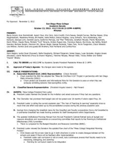 For Approval: November 5, 2012 San Diego Mesa College Academic Senate October 22, 2012: H117/H118 (2:15PM-4:00PM) Minutes PRESENT: