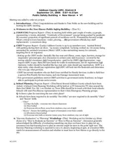 Addison County LEPC, District 8 September 27, 2006 5:07–6:27pm Public Safety Building • New Haven • VT Meeting was called to order at 5:07pm 1. Introductions —(Tim) Congratulations and thanks to Tom Noble on the 