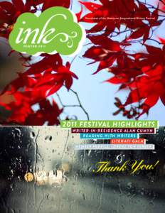 Newsletter of the Vancouver International Writers Festival  WINTER[removed]Festival Highlights W r i t e r-i n -R e s i d e n c e A l a n C u m y n