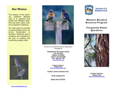 Southern CA Bluebird Club Our Mission The mission of the Southern California Bluebird Club is to preserve and