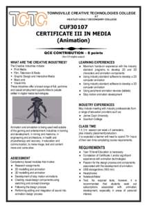 TOWNSVILLE CREATIVE TECHNOLOGIES COLLEGE AT HEATLEY ADULT SECONDARY COLLEGE CUF30107 CERTIFICATE III IN MEDIA