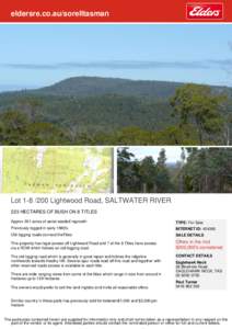 eldersre.co.au/sorelltasman  Lot[removed]Lightwood Road, SALTWATER RIVER 223 HECTARES OF BUSH ON 8 TITLES Approx 551 acres of aerial seeded regrowth