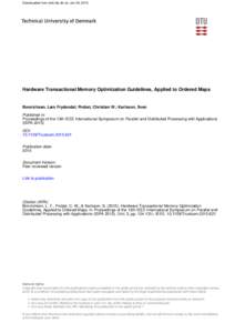 Downloaded from orbit.dtu.dk on: Jun 06, 2016  Hardware Transactional Memory Optimization Guidelines, Applied to Ordered Maps Bonnichsen, Lars Frydendal; Probst, Christian W.; Karlsson, Sven Published in: