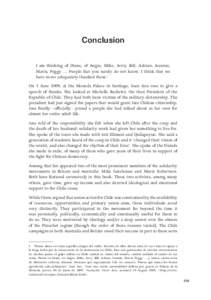 Conclusion I am thinking of Diane, of Angie, Mike, Jerry, Bill, Adrian, Jeannie, Mavis, Peggy … People that you surely do not know. I think that we have never adequately thanked them.1 On 3 June 2009, at the Moneda Pal