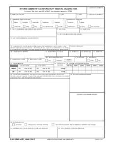 1. EXAM DATE (DD/MM/YY)  INTERIM (ABBREVIATED) FLYING DUTY MEDICAL EXAMINATION For use of this form, see AR[removed]; the proponent agency is OTSG 2. NAME (Last, First, MI)
