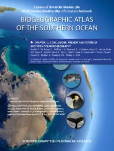 Census of Antarctic Marine Life SCAR-Marine Biodiversity Information Network BIOGEOGRAPHIC ATLAS OF THE SOUTHERN OCEAN  CHAPTER 12. CONCLUSIONS: PRESENT AND FUTURE OF