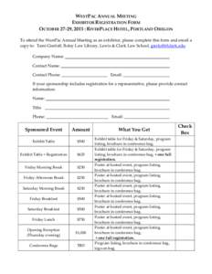 WESTPAC ANNUAL MEETING EXHIBITOR REGISTRATION FORM OCTOBER 27-29, 2011 : RIVERPLACE HOTEL, PORTLAND OREGON To attend the WestPac Annual Meeting as an exhibitor, please complete this form and email a copy to: Tami Gierlof