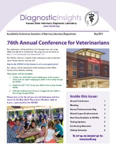 DiagnosticInsights Kansas State Veterinary Diagnostic Laboratory www.ksvdl.org Accredited by the American Association of Veterinary Laboratory Diagnosticians