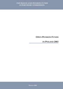 INSURANCE AND PENSION FUNDS SUPERVISORY COMMISSION OPEN PENSION FUNDS IN POLAND 2003