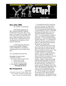 Volume VI, Issue 7  Dan John, RKC No, not RIP. I’m still typing… I held off this edition for my RKC (Russian Kettlebell Challenge