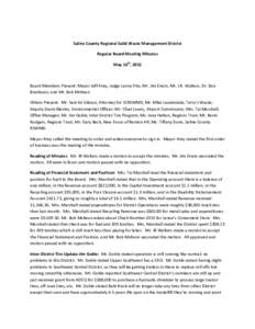 Saline County Regional Solid Waste Management District Regular Board Meeting Minutes May 16th, 2012 Board Members Present: Mayor Jeff Arey, Judge Lanny Fite, Mr. Jim Erwin, Mr. J.R. Walters, Dr. Don Brashears, and Mr. Bo