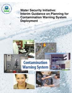 Water Security Initiative: Interim Guidance on Planning for Contamination Warning System Deployment