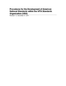 Procedures for the Development of American National Standards within the VITA Standards Organization (VSO) Revision 1.3, November 27, 2011  Standards Development Procedures