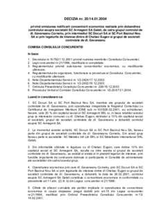 DECIZIA nr[removed]privind omisiunea notificarii concentrarii economice realizate prin dobandirea controlului asupra societatii SC Armagent SA Galati, de catre grupul controlat de dl. Gavaneanu Corneliu, prin inte