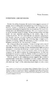 Nancy Sommers  INTENTIONS AND REVISIONS Outside the writing classroom, the word revision suggests a process of change, one of re-seeing andre-conceptualizing. In the writing classroom,