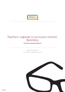 Teachers’ response to curriculum reforms: Secondary Schoolzone Syndicated Research Laura Cassidy, March[removed][removed]removed]