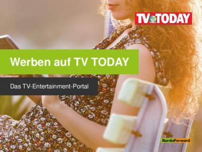 Werben auf TV TODAY Das TV-Entertainment-Portal TV TODAY Das stärkste deutsche Online TV-Programm TV TODAY Online…