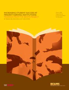 INCREASING STUDENT SUCCESS AT MINORITY-SERVING INSTITUTIONS: FINDINGS FROM THE BEAMS PROJECT BY MELISSA DEL RIOS AND LACEY LEEGWATER  March 2008