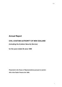 F11  Annual Report CIVIL AVIATION AUTHORITY OF NEW ZEALAND (Including the Aviation Security Service) for the year ended 30 June 1999