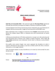 Communiqué de presse Diffusion immédiate PRIX COUP D’ÉCLAT Saint-­‐Tite,	
  le	
  13	
  novembre	
  2013	
  –	
  Hier	
  avait	
  lieu	
  le	
  gala	
  des	
  Prix	
  Coup	
  d’Éclat	
  organi