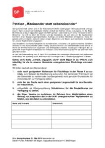 Petition „Miteinander statt nebeneinander“ Seit gut eineinhalb Jahren sind in der Notunterkunft (NUK) Eyfeld gegen 100 Asylsuchende untergebracht. Nach Auskunft der beteiligten Stellen verläuft der Betrieb nahezu re