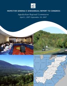 INSPECTOR GENERAL’S SEMIANNUAL REPORT TO CONGRESS  Appalachian Regional Commission April 1, 2007–September 30, 2007  A P PA L A C H I A N R E G I O N