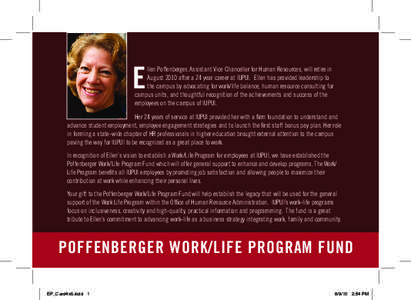 E  llen Poffenberger, Assistant Vice Chancellor for Human Resources, will retire in August 2010 after a 24 year career at IUPUI. Ellen has provided leadership to the campus by advocating for work/life balance, human reso