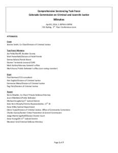 Comprehensive Sentencing Task Force Colorado Commission on Criminal and Juvenile Justice Minutes April 8, 2014, 1:30PM-4:30PM 710 Kipling, 3rd Floor Conference room