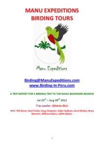 MANU EXPEDITIONS BIRDING TOURS [removed] www.Birding-In-Peru.com A TRIP REPORT FOR A BIRDING TRIP TO THE MANU BIOSPHERE RESERVE