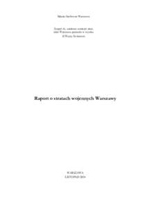 Miasto Stołeczne Warszawa  Zespół ds. ustalenia wartości strat, jakie Warszawa poniosła w wyniku II Wojny Światowej