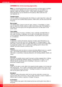 A P P E N D I C E S DRUGS: GUIDANCE FOR SCHOOLS IN NORTHERN IRELAND  APPENDIX 6: Active Learning Approaches Note: It is important that teachers should be trained to use these types of activities so that the issues, attit