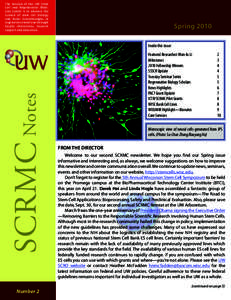 The mission of the UW Stem Cell and Regenerative Medicine Center is to advance the science of stem cell biology and foster breakthroughs in regenerative medicine through faculty interactions, research