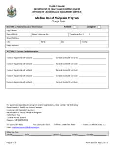 STATE OF MAINE DEPARTMENT OF HEALTH AND HUMAN SERVICES DIVISION OF LICENSING AND REGULATORY SERVICES -  Medical Use of Marijuana Program