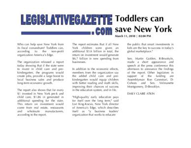 Toddlers can save New York March 11, 2010 | 02:04 PM Who can help save New York from its fiscal conundrum? Toddlers can, according