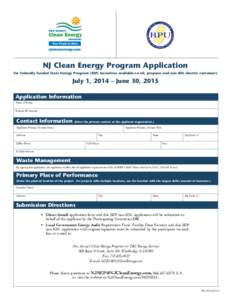 NJ Clean Energy Program Application for federally funded State Energy Program (SEP) incentives available to oil, propane and non-IOU electric customers July 1, 2014 – June 30, 2015 Application Information Name of Entit