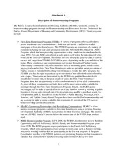 Attachment A Description of Homeownership Programs The Fairfax County Redevelopment and Housing Authority (FCRHA) sponsors a variety of homeownership programs through the Homeownership and Relocation Services Division of