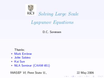 Solving Large Scale Lyapunov Equations D.C. Sorensen I I