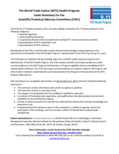 The World Trade Center (WTC) Health Program Seeks Nominees for the Scientific/Technical Advisory Committee (STAC) The STAC has 17 member positions and is currently seeking nominations for 7 of these positions in the foll