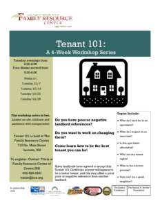 Tenant 101:  A 4-Week Workshop Series Tuesday evenings from 6:00-8:00 Free dinner served from