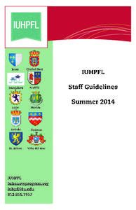 GUIDELINES FOR IUHPFL INSTRUCTORS Team spirit, cooperation, and a solid understanding of guidelines among the staff members play a crucial role in the success of the IUHPFL. All teachers should consult these guidelines 