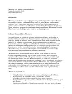 Mentoring 101: Building a Solid Foundation Susana Rivera-Mills, Ph.D. Oregon State University Introduction: Mentoring is a productive way of helping new and junior faculty members adjust to their new